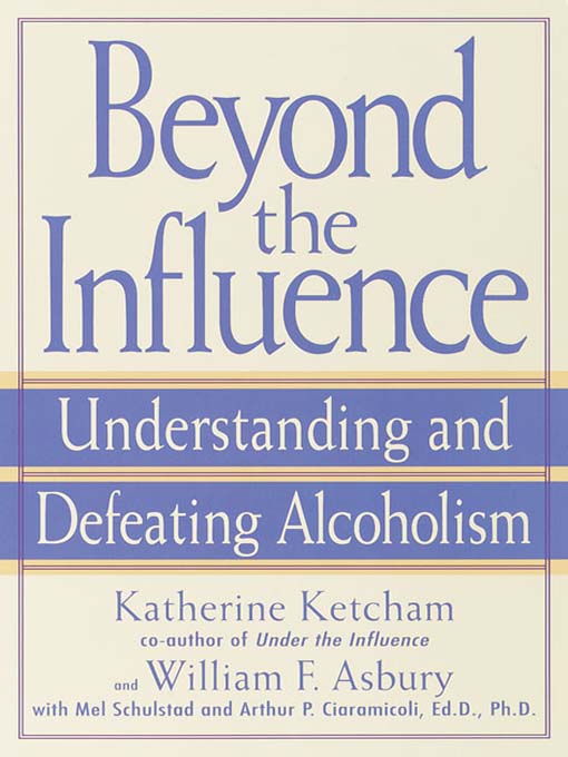 Title details for Beyond the Influence by Katherine Ketcham - Available